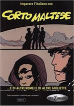 Corto Maltese -... E Di Altri Romei E Di Altre Giuliette-Imparare L'Italiano Con I Fumetti-LIV. B2-C1 Corto Maltese -... E Di Altri Romei E Di Altre Giuliette-Imparare L'Italiano Con I Fumetti-LIV. B2-C1