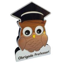 Corujinha de Mesa Presente Original Dia dos Professores! Para Professor - By Hands