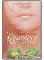 Cosmética Natural-um Guia Prático Cosmética Natural-um Guia Prático
