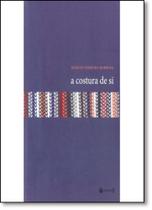 Costura de Si, A Costura de Si, A