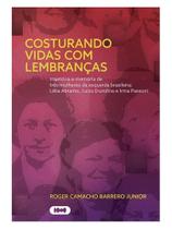 Costurando vidas com lembranças: trajetória e memória de três mulheres da esquerda brasileira: lélia