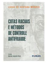 Cotas raciais e métodos de controle antifraude Cotas raciais e métodos de controle antifraude