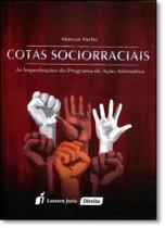 Cotas Sociorraciais: As Imperfeições do Programa de Ação Afirmativa Cotas Sociorraciais: As Imperfeições do Programa de Ação Afirmativa