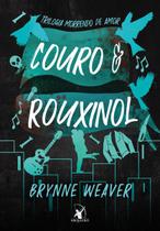 Couro e Rouxinol (trilogia Morrendo de Amor - Livro 2) Couro e Rouxinol (trilogia Morrendo de Amor - Livro 2)