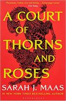 Court of Thorns and Roses, A - EDITORA BLOOMSBURY