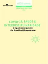 Covid-19, saúde & interdisciplinaridade - vol. 92 Covid-19, saúde & interdisciplinaridade - vol. 92