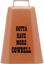 Cow Bell Bevin Bells Gotta Have More Cowbell” XL Copper Color