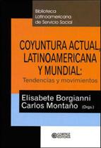 Coyuntura Actual, Latinoamericana y Mundial - Vol.14 - Tendencias y Movimientos - CORTEZ