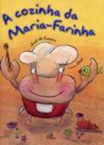 Cozinha Da Maria Farinha, A - Paulinas - 1 Ed - LC Cozinha Da Maria Farinha, A - Paulinas - 1 Ed - LC