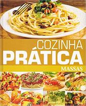 Cozinha prática massas - cozinha prática - Pae Editora