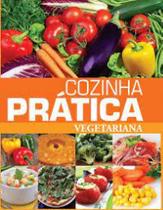 Cozinha Prática - Vegetariana - PAE EDITORA