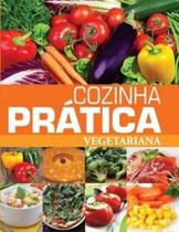 Cozinha prática vegetariana Cozinha prática vegetariana