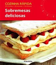 Cozinha rapida: sobremesas deliciosas - Publifolha