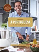 Cozinhar à portuguesa com o chef hélio loureiro - PORTO EDITORA