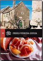 Cozinhas da Itália - Friuli / Venezia Giulia