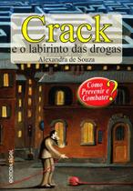 Crack e o Labirinto das Drogas - Como Prevenir e Combater? - Editora rígel Crack e o Labirinto das Drogas - Como Prevenir e Combater? - Editora rígel