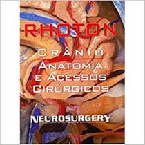 Cranio anatomia e acessos cirurgicos - Di Livros Editora Ltda
