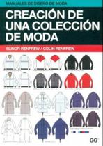 Creación de Una Colección de Moda-Vol.4 - Gustavo Gili