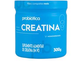 Creatina Mono-hidratada Probiótica em Pó 300g Creatina Mono-hidratada Probiótica em Pó 300g