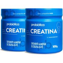 Creatina Pura 100g Monohidratada Probiotica Kit 2 Potes