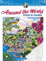 Creative Haven Ao Redor do Mundo Colorir por Número (Livros de Colorir para Adultos: Mundo & Viagem) Creative Haven Ao Redor do Mundo Colorir por Número (Livros de Colorir para Adultos: Mundo & Viagem)