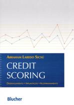 Credit Scoring - Desenvolvimento, Implantação e Acompanhamento