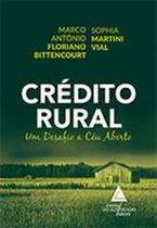 Credito rural um desafio a ceu aberto Credito rural um desafio a ceu aberto