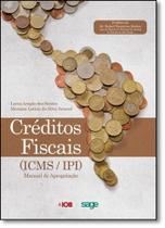 Creditos fiscais (icms/ipi) manual de apropriacao