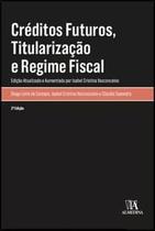 Créditos futuros, titularização e regime fiscal - ALMEDINA