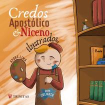 Credos Apostólico & Niceno Ilustrados para Colorir André Lima Credos Apostólico & Niceno Ilustrados para Colorir André Lima