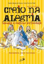 Creio Na Alegria - Tematico Vol. 1 - Livro Do Catequizando - Paulus Creio Na Alegria - Tematico Vol. 1 - Livro Do Catequizando - Paulus