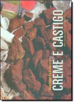 Creme e Castigo - 0 Crônicas Escolhidas e Ilustradas 1996 - 2011
