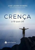 Crença - a fé que crê - LETRA ESPIRITA Crença - a fé que crê - LETRA ESPIRITA