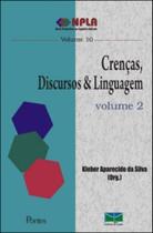 Crenças discursos e linguagem - vol. 2 Crenças discursos e linguagem - vol. 2