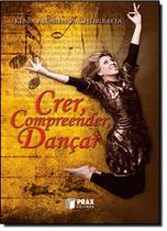 Crer, compreender, dançar