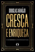 Cresça E Enriqueça - Os 10 Segredos Da Prosperidade Plena