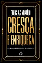 Cresça e Enriqueça - Os 10 Segredos da Prosperidade Plena Cresça e Enriqueça - Os 10 Segredos da Prosperidade Plena