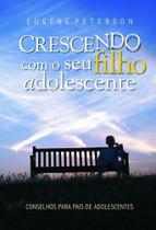Crescendo com seu filho adolescente - Editora palavra
