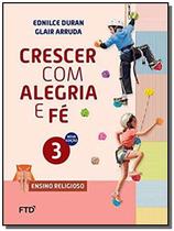 Crescer com alegria e fe 3 ano - ftd