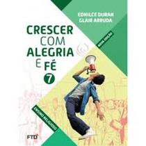 Crescer Com Alegria e Fé - 7º Ano Crescer Com Alegria e Fé - 7º Ano