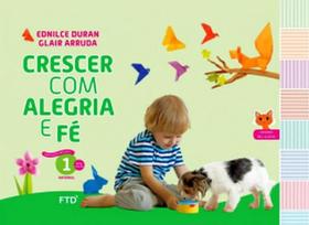 Crescer com alegria e fé - educação infantil - 1 - maternal