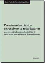 Crescimento Clássico e Crescimento Retardatário - CONTRAPONTO