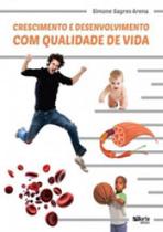 Crescimento e desenvolvimento com qualidade de vida