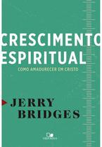 Crescimento Espiritual, Jerry Bridges - Vida Nova