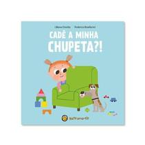 Cresço e Apareço: Cadê Minha Chupeta: Cadê Minha Chupeta Cresço e Apareço: Cadê Minha Chupeta: Cadê Minha Chupeta
