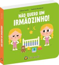Cresço E Apareço: Não Quero Um Irmãozinho! Cresço E Apareço: Não Quero Um Irmãozinho!