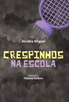 Crespinhos na Escola Crespinhos na Escola