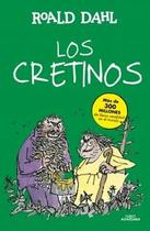 Cretinos, Los