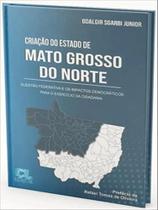 Criação do estado de mato grosso do norte - 2022