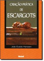 Criação Prática de Escargots Criação Prática de Escargots